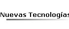 Nuevas Tecnologas